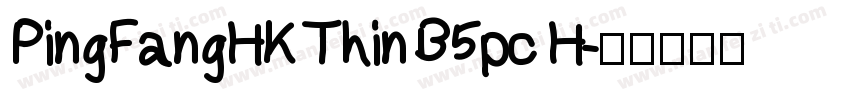 PingFangHK Thin B5pc H字体转换
